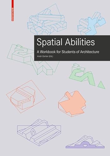 Training Spatial Abilities: A Workbook for Students of Architecture von Birkhuser Verlag GmbH